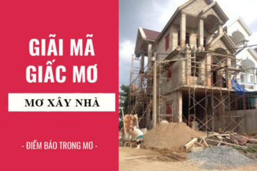 mơ thấy xây nhà