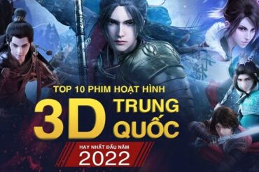 phim hoạt hình 3D Trung Quốc hay nhất 2022