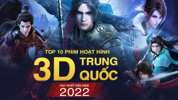 phim hoạt hình 3D Trung Quốc hay nhất 2022